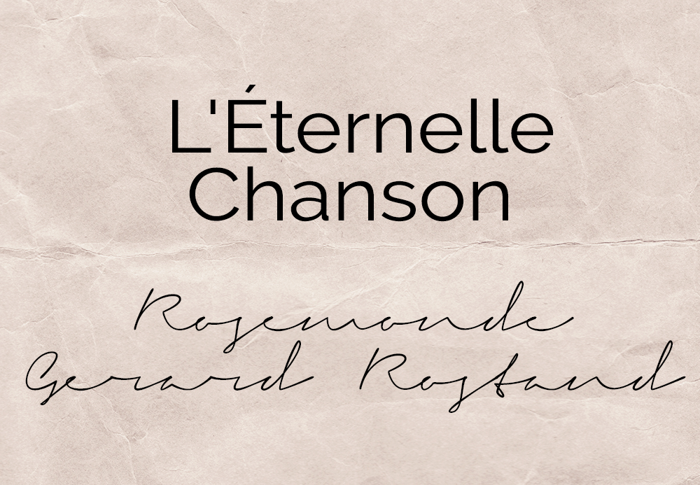 L’éternelle chanson – Rosemonde Gerard Rostand