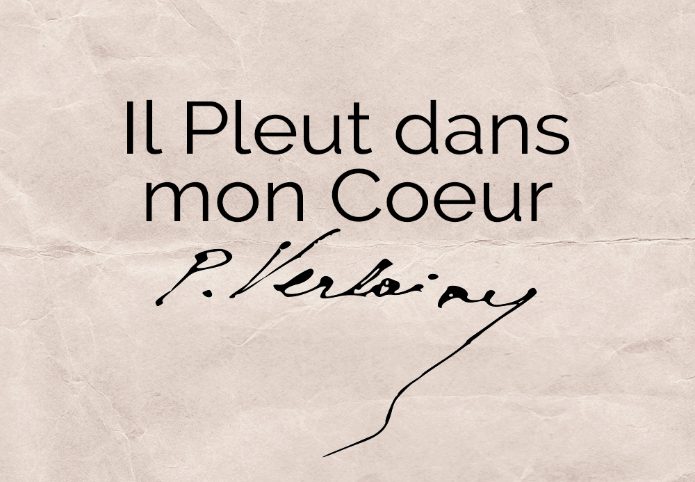 Il pleure dans mon coeur – Paul Verlaine