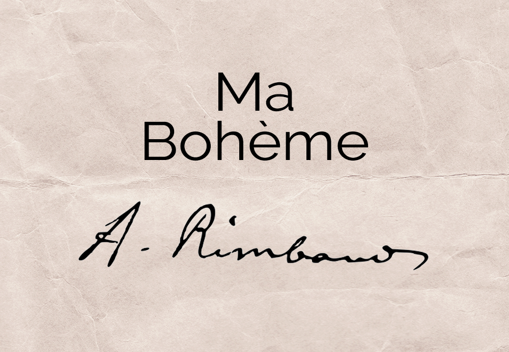 Ma bohème – Arthur Rimbaud