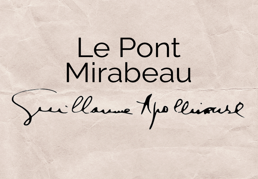 Le Pont Mirabeau – Guillaume Apolinnaire